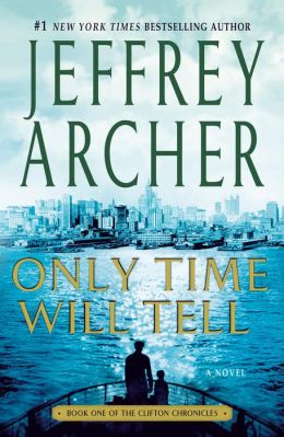 Only Time Will Tell Signed Edition (Clifton Chronicles 1) Jeffrey Archer