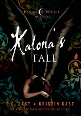 Kalona's Fall: A House of Night Novella