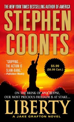 Liberty (Jake Grafton Series #10) By Stephen Coonts | 9781250050854 ...