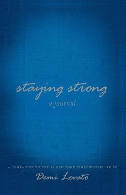 Staying Strong A Journal By Demi Lovato 9781250063526 Paperback