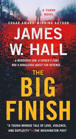 The Big Finish: A Thorn Novel