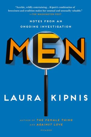 Men: Notes from an Ongoing Investigation