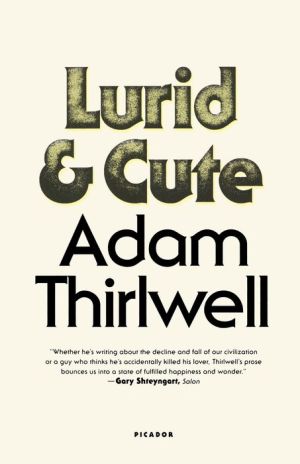 Lurid & Cute: A Novel