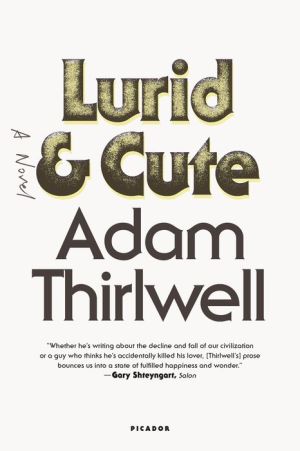 Lurid & Cute: A Novel