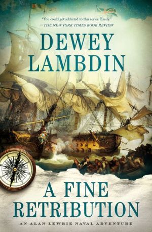 A Fine Retribution: An Alan Lewrie Naval Adventure