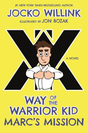 Download free e-books in Portugal Marc's Mission: Way of the Warrior Kid (English literature) 