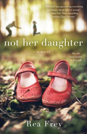 Not Her Daughter: A Novel