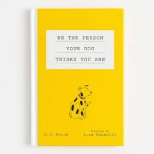 Book Be the Person Your Dog Thinks You Are