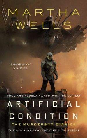 Book Artificial Condition: The Murderbot Diaries