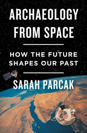 Book Archaeology from Space: How the Future Shapes Our Past
