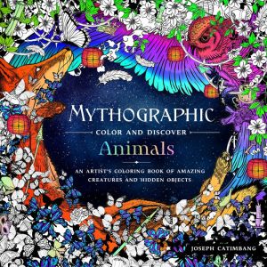 Book Mythographic Color and Discover: Animals: An Artist's Coloring Book of Amazing Creatures and Hidden Objects