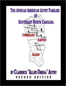 The African American Autry Families of Southeast North Carolina: Second Edition