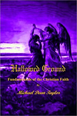 Hallowed Ground: Fundamentals Of The Christian Faith