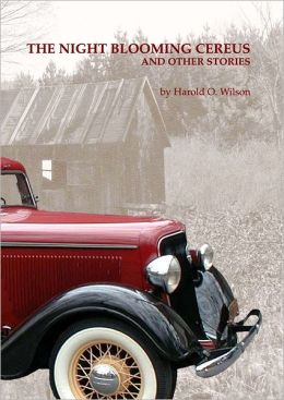 The Night Blooming Cereus: And other Stories