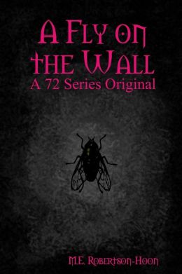 A Fly on the Wall: A 72 Series Original