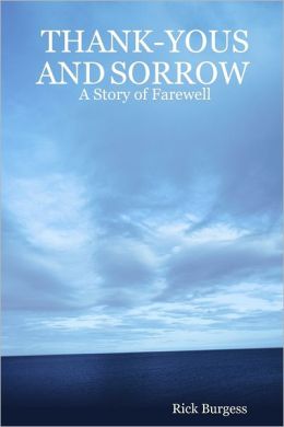 Thank-Yous and Sorrow : A Story of Farewell