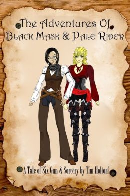 The Adventures Of Black Mask & Pale Rider