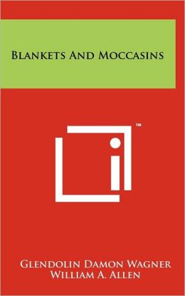 Blankets And Moccasins