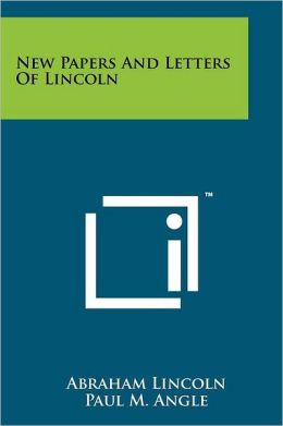 New Papers And Letters Of Lincoln