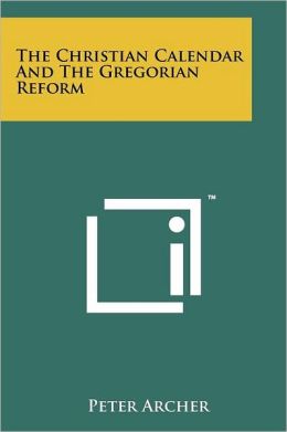 The Christian Calendar And The Gregorian Reform