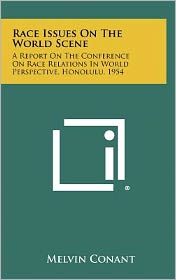Race Issues On The World Scene: A Report On The Conference On Race Relations In World Perspective, Honolulu, 1954