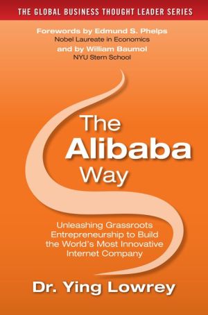 The Alibaba Way: Unleashing Grass-Roots Entrepreneurship to Build the World's Most Innovative Internet Company