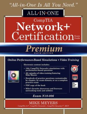 CompTIA Network+ Certification All-in-One Exam Guide (Exam N10-006), Premium Sixth Edition with Online Performance-Based Simulations and Video Training