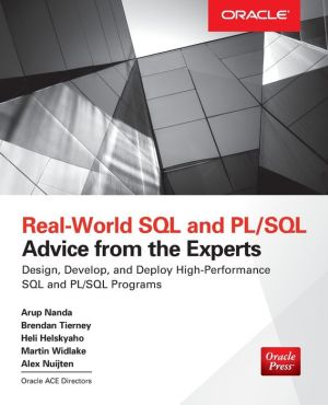 Real World SQL and PL/SQL: Advice from the Experts