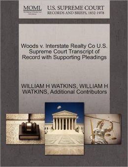 U.S. Supreme Court Transcript of Record Woods v. Interstate Realty Co U.S. Supreme Court
