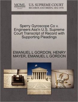 Sperry Gyroscope Co V. Engineers Ass'N U.S. Supreme Court Transcript Of Record With Supporting Pleadings