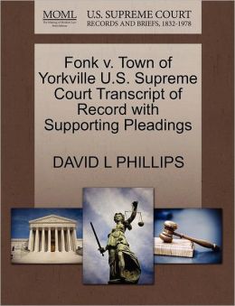Fonk V. Town Of Yorkville U.S. Supreme Court Transcript Of Record With Supporting Pleadings