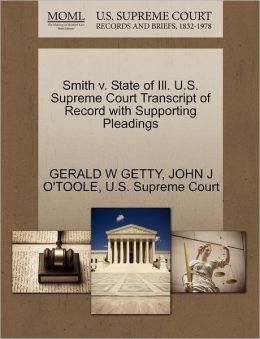 Smith V. State Of Ill. U.S. Supreme Court Transcript Of Record With Supporting Pleadings