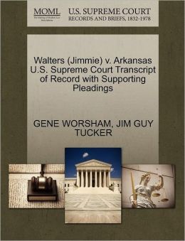Walters (Jimmie) V. Arkansas U.S. Supreme Court Transcript Of Record With Supporting Pleadings