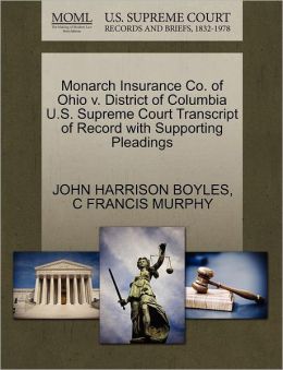 Monarch Insurance Co. Of Ohio V. District Of Columbia U.S. Supreme Court Transcript Of Record With Supporting Pleadings