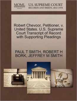 Robert Chevoor, Petitioner, V. United States. U.S. Supreme Court Transcript Of Record With Supporting Pleadings