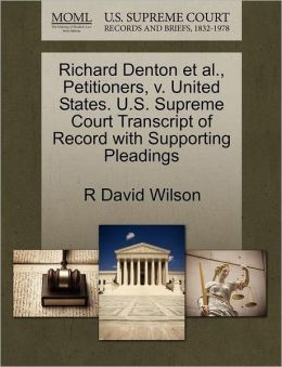 Richard Denton Et Al., Petitioners, V. United States. U.S. Supreme Court Transcript Of Record With Supporting Pleadings
