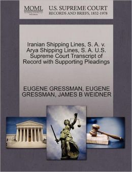 Iranian Shipping Lines, S. A. V. Arya Shipping Lines, S. A. U.S. Supreme Court Transcript Of Record With Supporting Pleadings