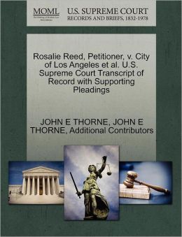 Rosalie Reed, Petitioner, V. City Of Los Angeles Et Al. U.S. Supreme Court Transcript Of Record With Supporting Pleadings