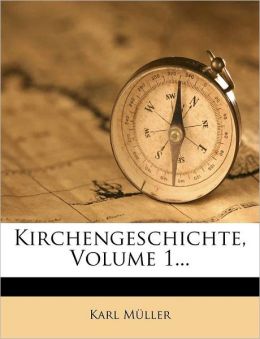Kirchengeschichte, Volume 1...