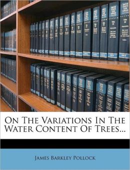 On The Variations In The Water Content Of Trees...