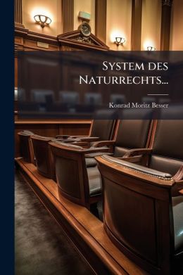 System Des Naturrechts...