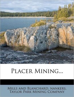 Placer Mining...