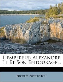 L'empereur Alexandre Iii Et Son Entourage...