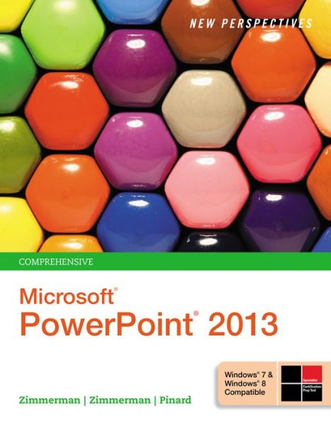 New Perspectives on Microsoft PowerPoint 2013, Comprehensive