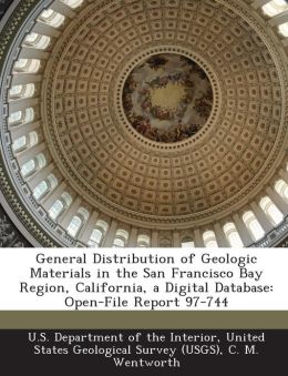 General Distribution of Geologic Materials in the San Francisco Bay Region, California, a Digital Database: Open-File Report 97-744