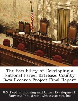 The Feasibility of Developing a National Parcel Database: County Data Records Project Final Report