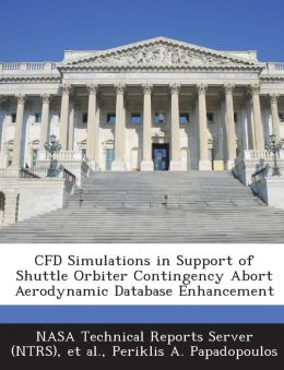 Cfd Simulations in Support of Shuttle Orbiter Contingency Abort Aerodynamic Database Enhancement