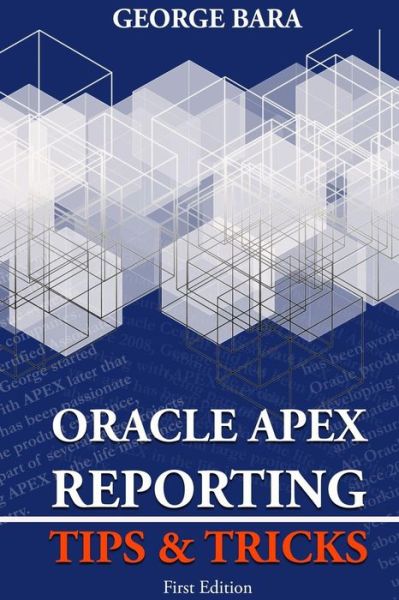 Oracle APEX Reporting Tips & Tricks