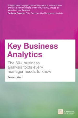 Key Business Analytics: The 60+ Business Analysis Tools Every Manager Needs To Know