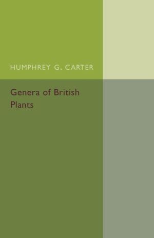 Genera of British Plants: Arranged According to Engler's Syllabus der Pflanzenfamilien